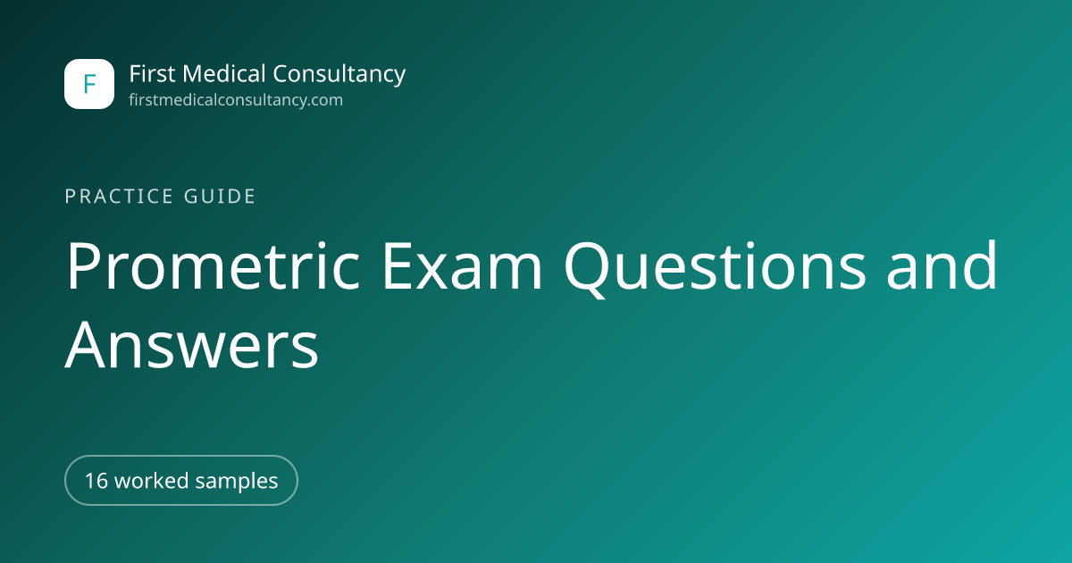 Prometric Exam Questions and Answers: 16 Worked Samples
